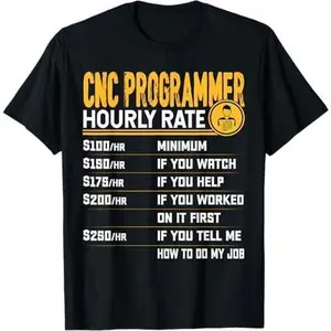 Funny CNC Programmer Hourly Rate - CNC Programming T-Shirt