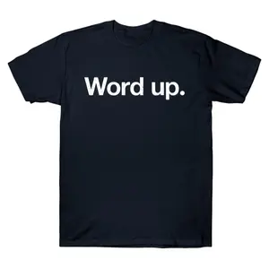 Oversized Word up. Graphic T-Shirt Streetwear Holiday Wear y2k cotton fashion Streetwear Lover Gift Top Trending
