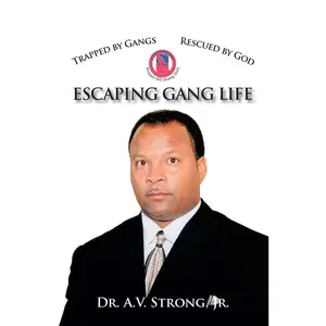USED-Trapped by Gangs, Rescued by God: Escaping Gang Life by Strong, A. V., Jr. (Paperback)