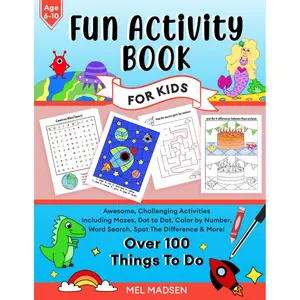 Fun Activity Book For Kids Age 6,7,8,9,10: Awesome, Challenging Activities. Including Mazes, Dot-to-Dot, Color by Number, Word Search, Spot The Difference & More! (Fun activity books for kids) Paperback – December 3, 2021