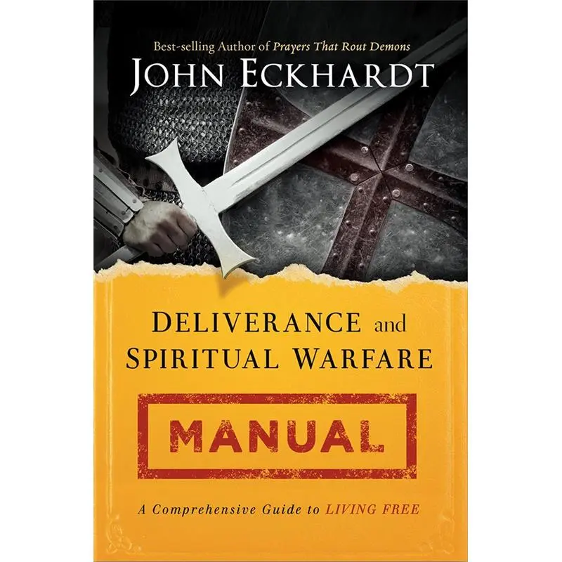 Deliverance and Spiritual Warfare Manual: A Comprehensive Guide to Living Free