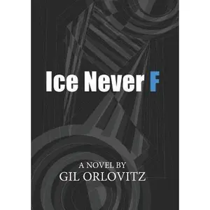 USED-Ice Never F by Orlovitz, Gil (Paperback)