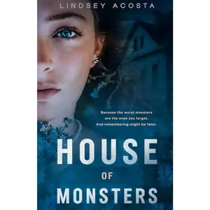 House of Monsters by Lindsey Acosta