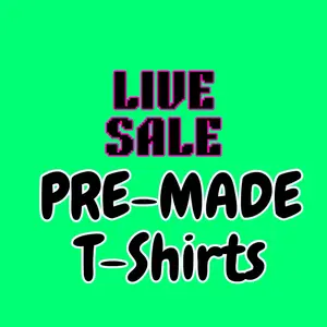 Pre-made Tees. No one is the same, you can add to any of them