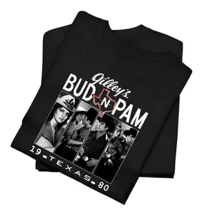 Bud And Pam Gilleys Texas T-Shirt Sweatshirt and Hoodie, Urban Cowboy Movie Shirt, Gift For Fan, For Men, For Women, Full Size, Full Color