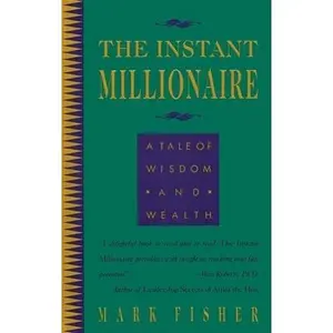 USED Book - The Instant Millionaire: A Tale of Wisdom and Wealth by Mark Fisher (Paperback) - english