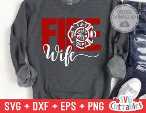 Firefighter Wife svg - Fire fighter - svg - dxf - eps - png - Occupation - Silhouette - Cricut File - Digital Cut File