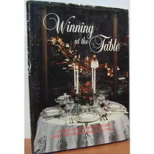 USED-Winning at the Table: A Collection of Favorite Recipes from the Junior League of Las Vegas by Larry Hanna (Hardcover)