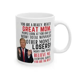 Funny Tru Great Mom Coffee Mug,You Are A Really Really Great Mom Funny Mother's Day Coffee Mug, Political Parody Ceramic Gift Cup for Mom, Wife, Grandma, Best Mom Appreciation Present