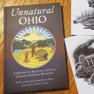 Signed Copy - Unnatural Ohio: A History of Buckeye Cryptids, Legends & Other Mysteries