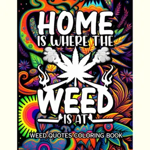 Color Me High: A Weed Coloring Book With 40 Stoner Quotes Coloring Pages | Trippy Adult Coloring Books | Stress Relief and Relaxation| Weed Coloring Book for Adults (Stoner Coloring)