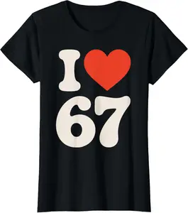Classic 67 Meme - Valentine - I Love SIX Seven Vintage Graphic Tees Menswear Casual Cotton Streetwear T Shirts for Women Unisex