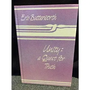 USED-Unity: A Quest for Truth by Eric Butterworth (Hardcover)