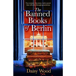 The Banned Books of Berlin by Daisy Wood [Paperback Book]