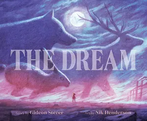 The Dream by Gideon Sterer||Nik Henderson [Hardback Book]