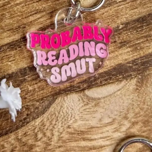Probably Reading Smut  Acrylic e-Reader Charm - Dust plug