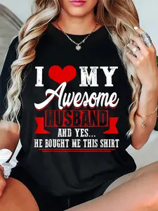 Funny Slogan T-Shirt for Women, 100% Cotton Graphic Streetwear Top with "I Love My Husband" Print for a Gift