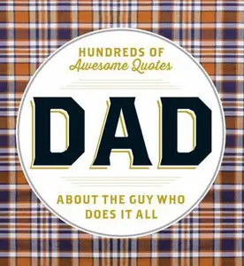 USED-Dad: Hundreds of Awesome Quotes about the Guy Who Does It All by Adams Media (Paperback)