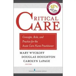 USED-Critical Care: Concepts, Role, and Practice for the Acute Care Nurse Practitioner by Wyckoff, Mary (Paperback)