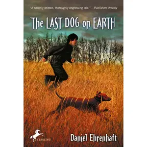 USED-The Last Dog on Earth by Ehrenhaft, Daniel (Paperback)