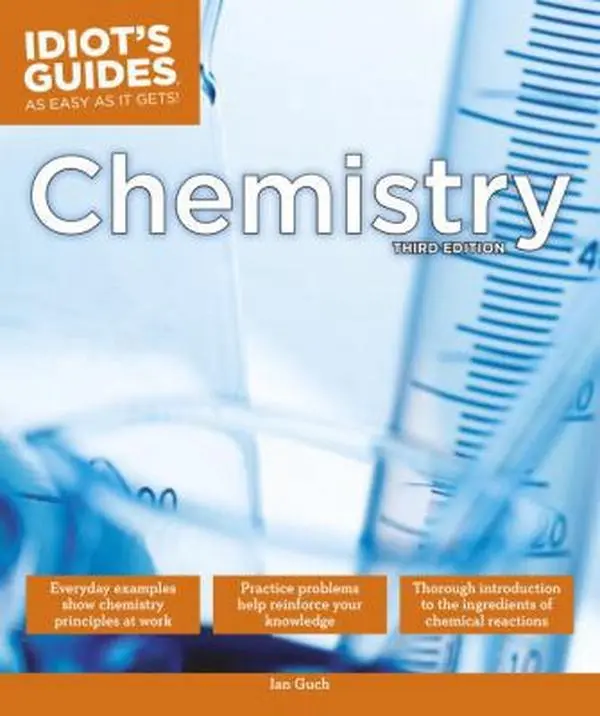 USED-The Complete Idiot's Guide to Chemistry, 3rd Edition: A Easy-To-Follow Formula for Acing Your Chemistry Class by Guch, Ian (Paperback)