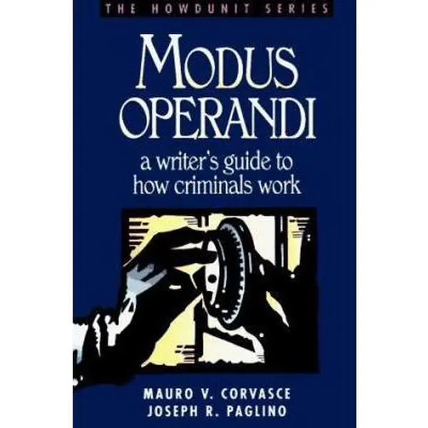 USED Book - Modus Operandi: A Writer's Guide to How Criminals Work (Howdunit) by Mauro V. Corvasce (Paperback) - english