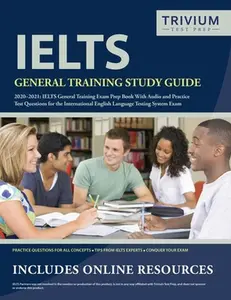 USED-IELTS General Training Study Guide 2020-2021: IELTS General Training Exam Prep Book and Practice Test Questions for the International English Language by Trivium English Exam Prep Team (Paperback)
