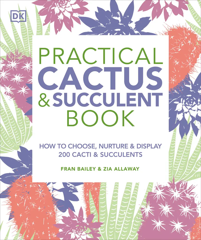 USED Book - Practical Cactus and Succulent Book: The Definitive Guide to Choosing, Displaying, and Caring for More Than 200 Cacti by Bailey, Fran (Paperback) - english