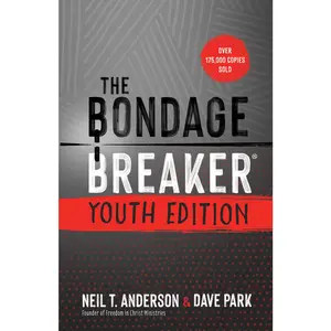 USED-The Bondage Breaker Youth Edition: Updated for Today's Teen by Anderson, Neil T. (Paperback)