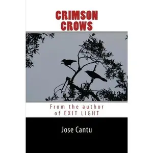 USED-Crimson Crows by Jose Cantu (Paperback)