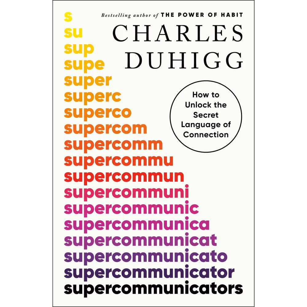 USED-Supercommunicators: How to Unlock the Secret Language of Connection by Charles Duhigg (Hardcover)