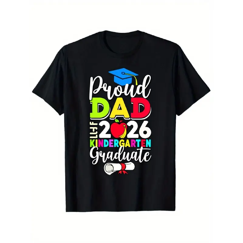 Menswear Streetwear Crewneck 2026 Proud Dad Kindergarten Graduate Print T-Shirt - Black Shortsleeve Cotton Tee, Diploma & 2026 Number Design, Comfortable Breathable Fit, Father's Day Gift (Unisex)