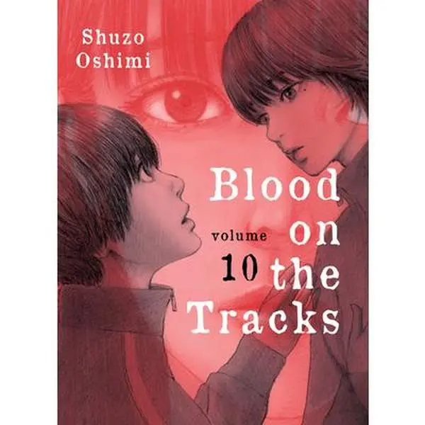 Blood on the Tracks 10 -- Shuzo Oshimi - Paperback