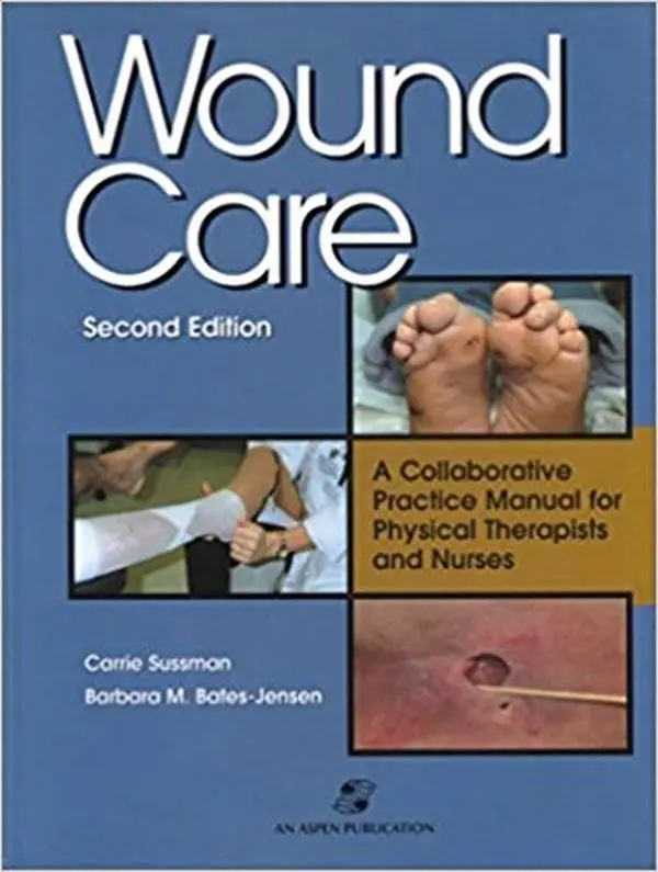 USED Book - Wound Care: A Collaborative Practice Manual for Physical Therapists and Nurses by Sussman DPT PT, Carrie (Hardcover) - english