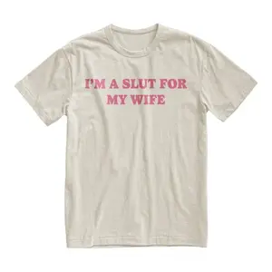Humorous Valentines Day Gift Shirt for Husbands and Dads Featuring Playful Quote I Am a Slut for My Wife Menswear