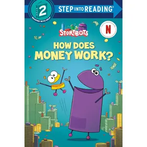 How Does Money Work? (StoryBots) (Step into Reading)