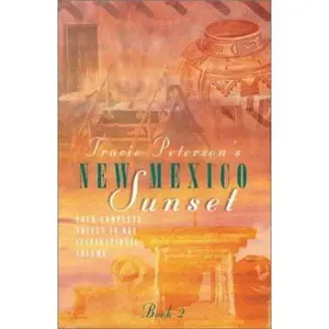 USED-New Mexico Sunset: The Heart's Calling/Forever Yours/Angel's Cause/Come Away, My Love (Inspirational Romance Collection) by Tracie Peterson (Paperback)