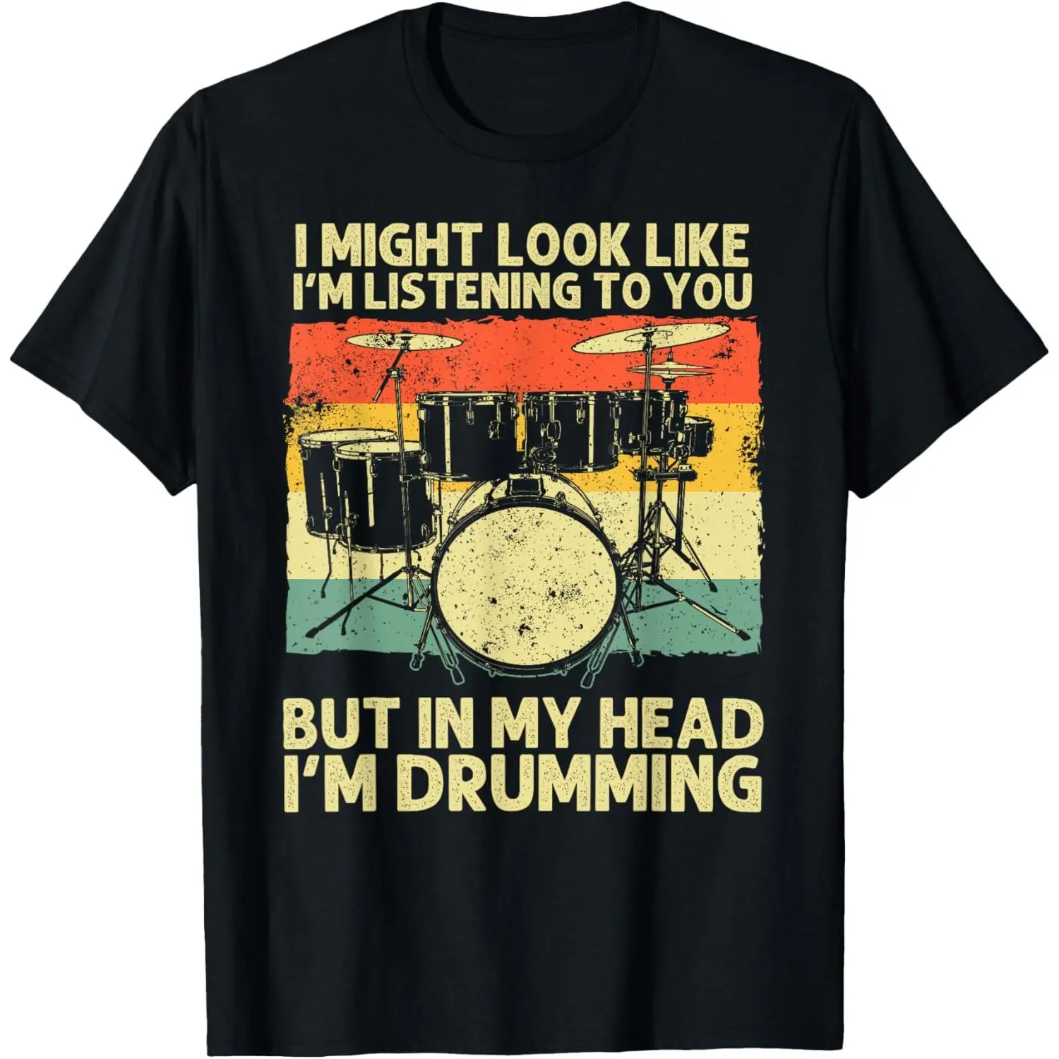Funny Drummer Design For Men Women Drumline Drumming Drummer T-Shirt,Made in USA