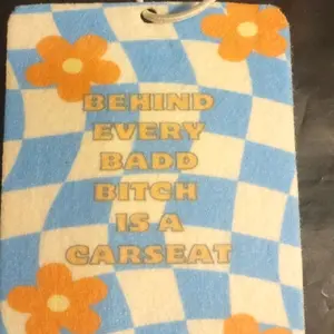 Behind Every Badd Bitch is a Car Seat - Felt Freshie with Orange Floral Design and Car Rearview Mirror Hanger  | unscented air freshener