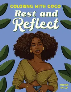 Coloring with Coco: Rest and Reflect -- Andrea Ballo - Paperback