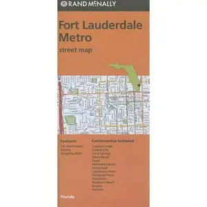 Rand McNally Fort Lauderdale Metro, Florida Street Map -- Rand McNally, Sheet Map, Folded