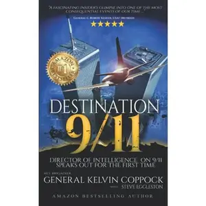 USED-Destination 9/11: Director of Intelligence on 9/11 Speaks Out for the First Time by Gen Kelvin Coppock (Paperback)