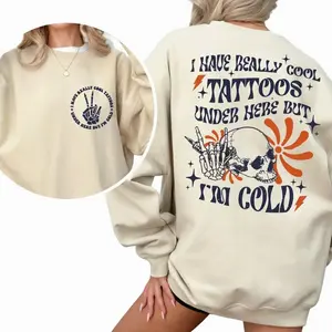 I Have Cool Tattoos But Im Cold Sweatshirt, Funny Tattoo Sweatshirt, Tattoo Lover Sweatshirt, Funny Tattoos, Funny Skull Tattoos Hoodie L051