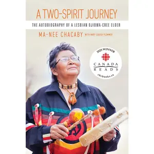 USED-A Two-Spirit Journey: The Autobiography of a Lesbian Ojibwa-Cree Elder by Chacaby, Ma-Nee (Paperback)