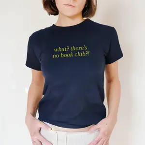 There's No Book Club Baby Tee, Yellowjackets Inspired Shirt, Yellow Jackets Quote, Book Club Women's Shirt, 90s Style Trendy Y2K Fitted