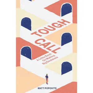 USED-Tough Call: A Little Book on Making Big Decisions by Popovits, Matt (Paperback)