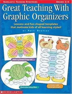 USED-Great Teaching With Graphic Organizers: Lessons and Fun-Shaped Templates that Motivate Kids of All Learning Styles! (Grades 2-4) by Patti Drapeau (Paperback)