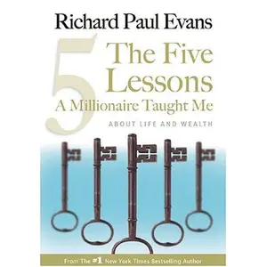 USED-The Five Lessons A Millionaire Taught Me: About Life and Wealth by Richard Paul Evans (Paperback)