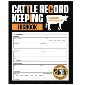 Cattle Record Keeping Log Book: Track Breeding, Calving, and Health Records for Serious Cattle Operations and Ranch Use (Farm & Livestock Records)
