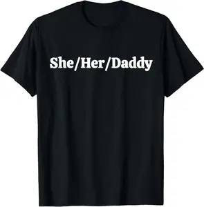 100% Cotton She Her Daddy Funny Lesbian Pride Pronouns Humor Gay T-Shirt